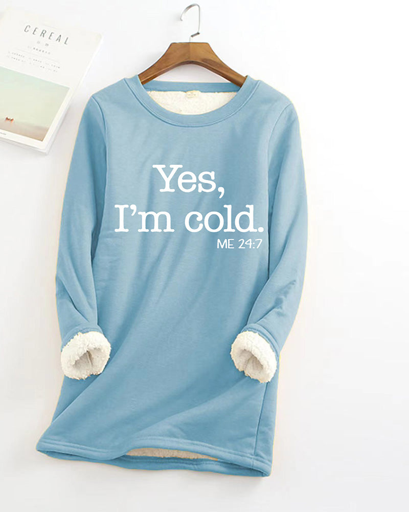 Longline sweatshirt with white Yes I’m cold text print and contrasting cuff lining