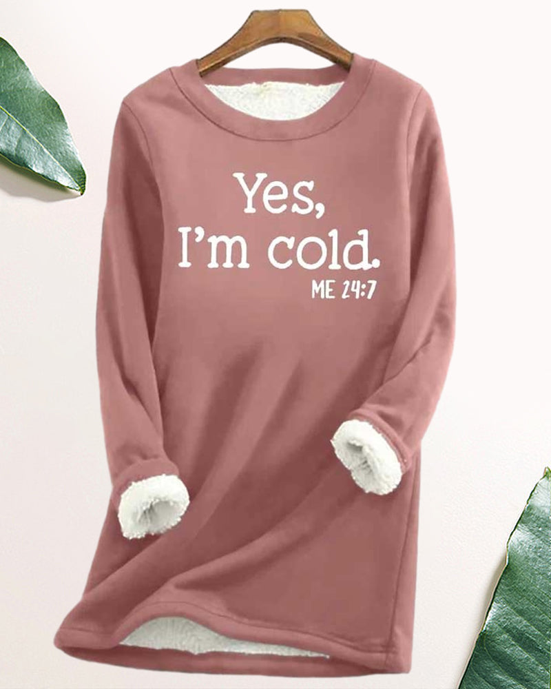 Longline sweatshirt with white Yes I’m cold text print and contrasting cuff lining