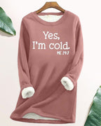 Longline sweatshirt with white Yes I’m cold text print and contrasting cuff lining