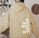 Women's hooded sweatshirt with Do What Makes You Happy back print